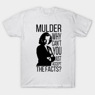 Mulder accept the facts T-Shirt